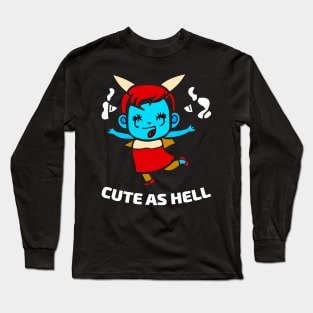 Cute as Hell Little Cute Demon Girl Long Sleeve T-Shirt